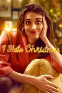 I Hate Christmas (2022)	Season 1 Poster