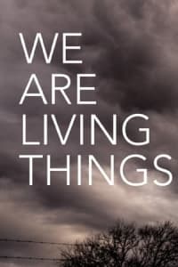 We Are Living Things (2021) Poster